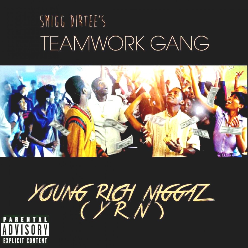 Young Rich Niggaz (YRN) (Explicit)