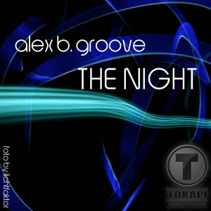 收聽Alex B. Groove的The Night歌詞歌曲