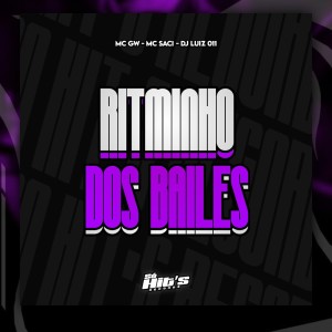 ดาวน์โหลดและฟังเพลง Ritminho Dos Bailes (Explicit) พร้อมเนื้อเพลงจาก DJ Luiz 011