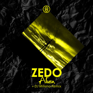 Album Alien (DJ Miliano Remix) oleh Zedo