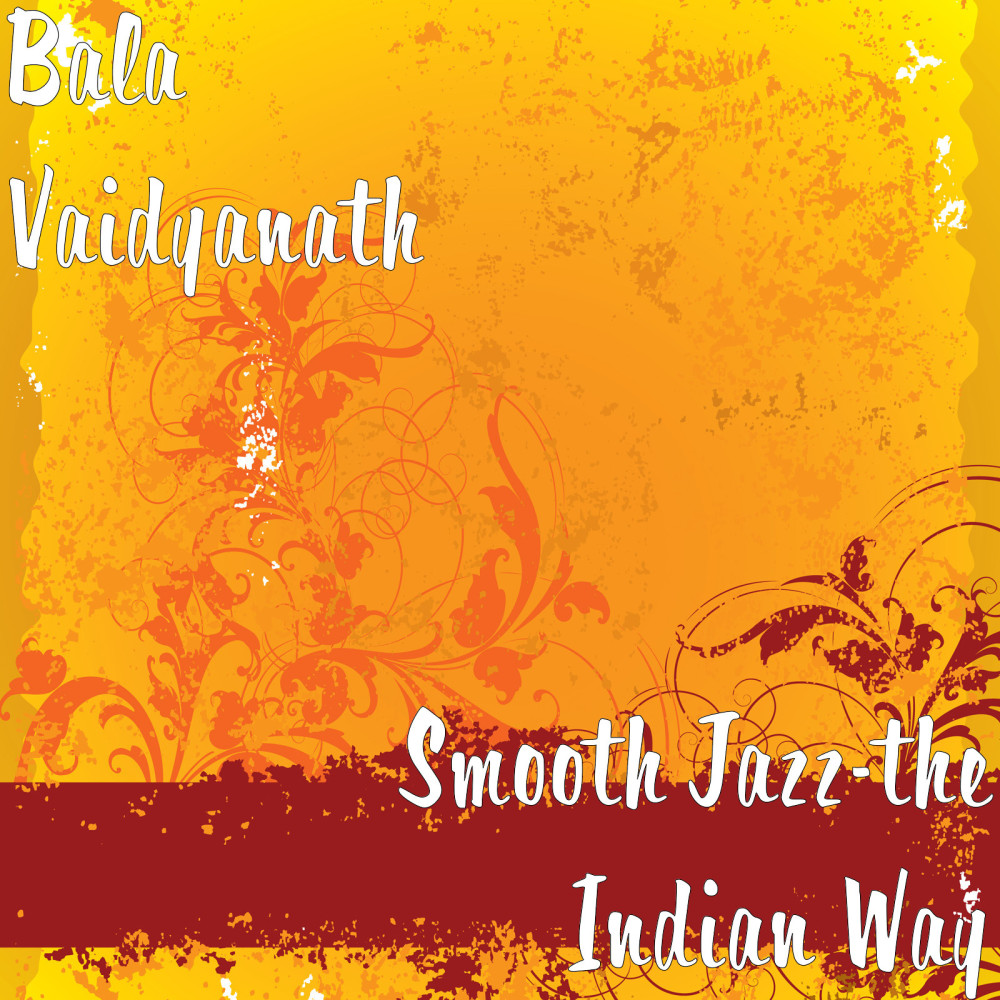 Smooth Jazz-the Indian Way