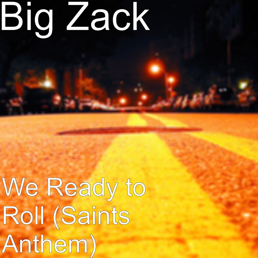 We Ready to Roll (Saints Anthem) (其他)