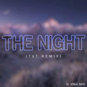 TVT的专辑The Night Ver 2 (Remix )