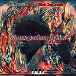 ดาวน์โหลดและฟังเพลง Unapologetic (Explicit) พร้อมเนื้อเพลงจาก Blek Ingleash
