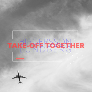 Birgersson Lundberg的专辑Take-off Together
