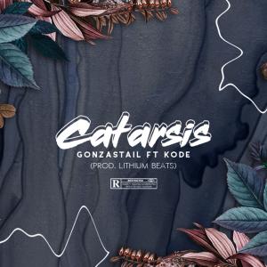 收听GonzaStail的Catarsis(feat. Kode) (Explicit)歌词歌曲