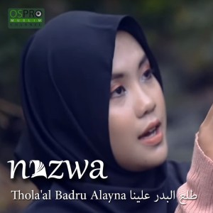 Dengarkan lagu Thola Al Badru Alayna nyanyian Nazwa Maulidia dengan lirik