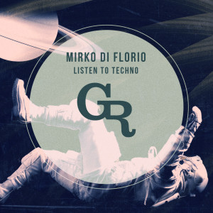 Mirko Di Florio的專輯Listen to Techno
