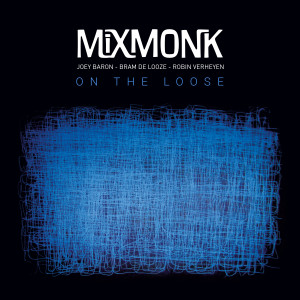 อัลบัม Mixmonk - On the Loose ศิลปิน Joey Baron