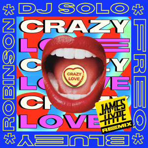 อัลบัม Crazy Love (James Hype Remix) ศิลปิน Bluey Robinson