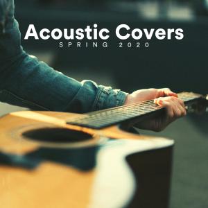 Various Artists的专辑Acoustic Covers Spring 2020