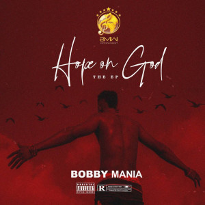 Album Hope on God (The EP) (Explicit) from Bobby Mamia