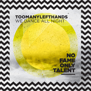 Listen to We Dance All Night song with lyrics from TooManyLeftHands
