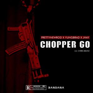 Listen to Chopper Go(feat. YUNGBRAD & Jhay) (Explicit) song with lyrics from PRETTYNEWROD