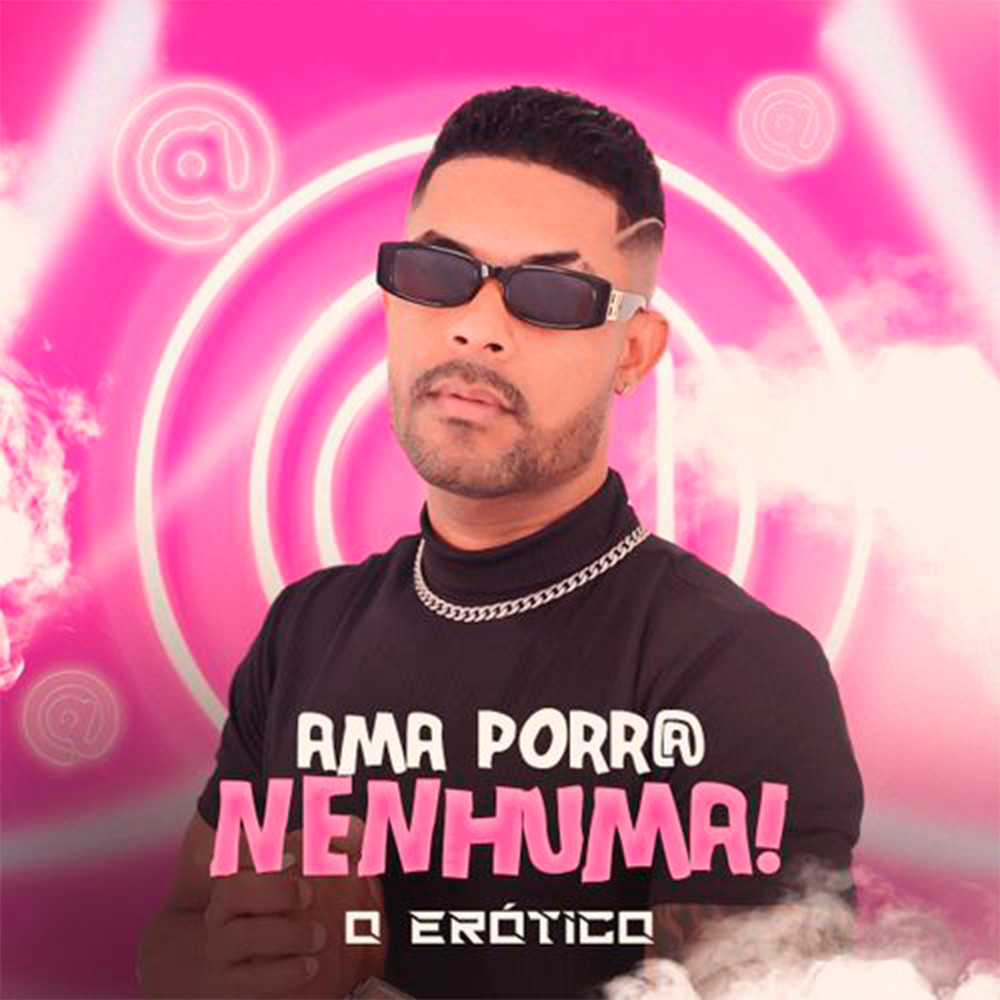 Amava Porra Nenhuma (Explicit)