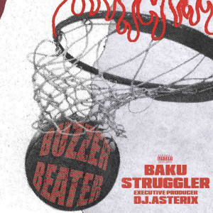 Listen to Buzzer Beater (Explicit) song with lyrics from Struggler