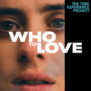 Dave Stewart的專輯Who To Love: The Time Experience Project
