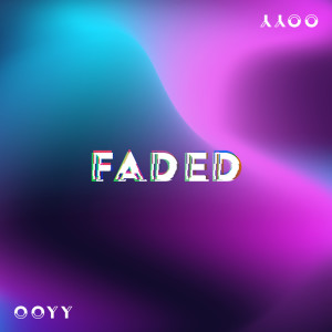 Dengarkan lagu Faded nyanyian Ooyy dengan lirik