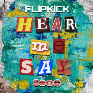 Album Hear Me Say oleh FLiPKiCK
