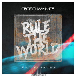 ดาวน์โหลดและฟังเพลง Rule The World พร้อมเนื้อเพลงจาก Freischwimmer