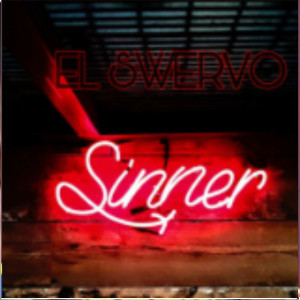 收聽EL Swervo的Sinner歌詞歌曲