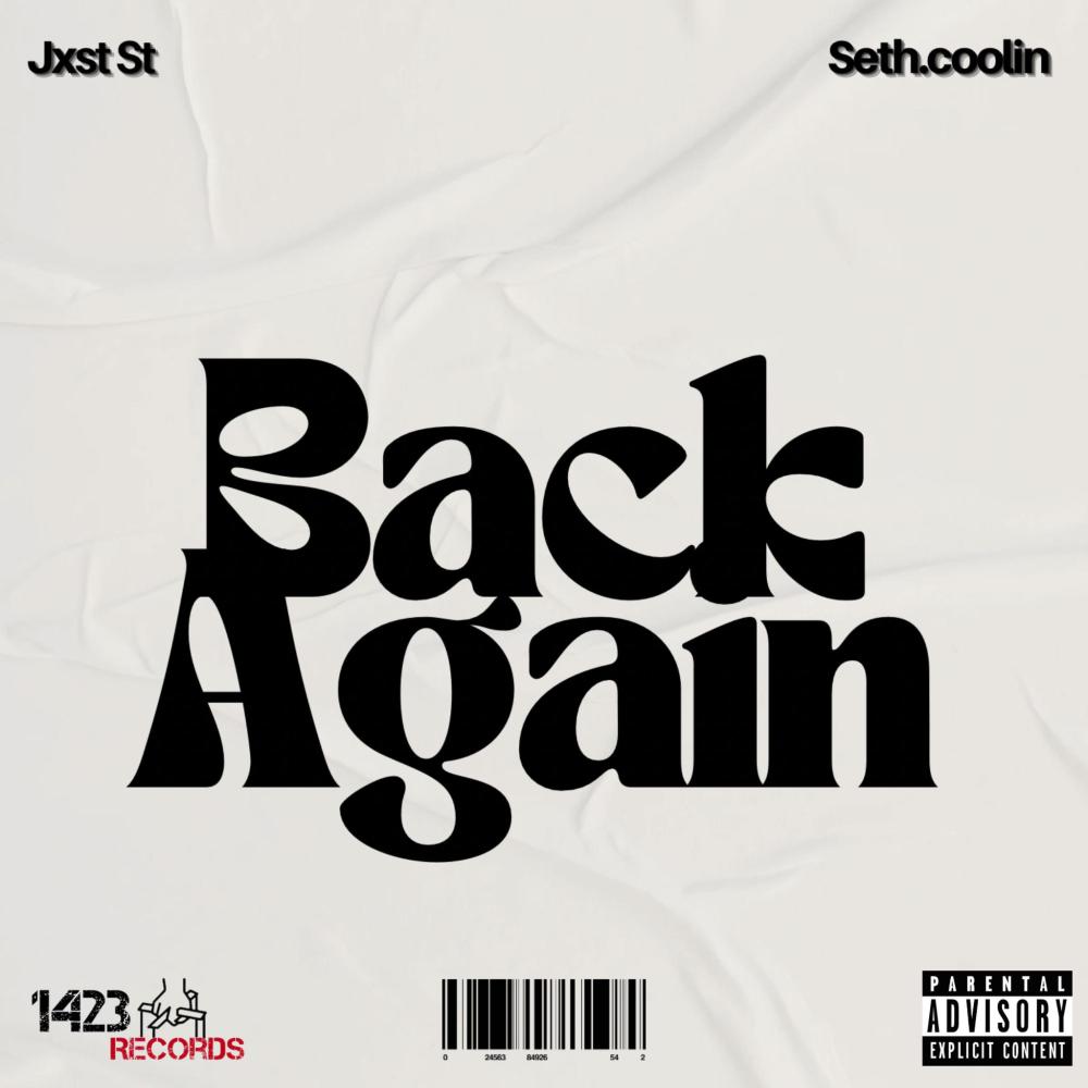 BACK AGAIN (feat. Jxst St & Seth.coolin) (Explicit)