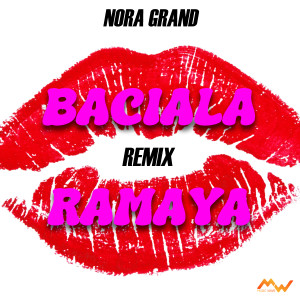 Nora Grand的专辑Baciala / Ramaya (Remix)
