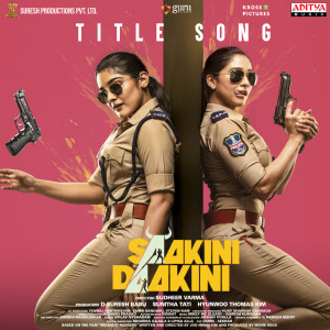 收听Ramya Kirtana的Saakini Daakini (Theme Song) (From "Saakini Daakini")歌词歌曲