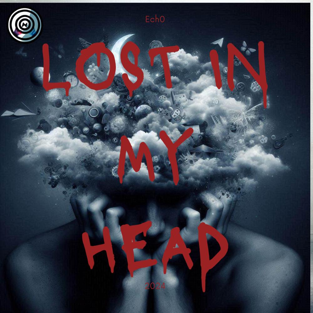 Lost In My Head (Explicit)