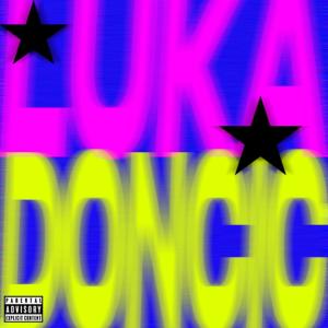 THANKS TEDDY的專輯LUKA DONCIC (Explicit)