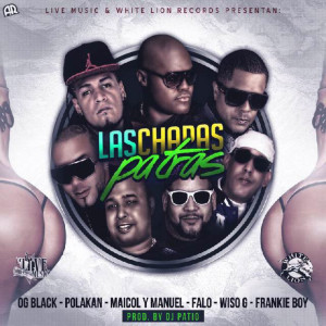 ดาวน์โหลดและฟังเพลง Las Chapas Pa Tras (feat. OG Black, Polakan, Maicol y Manuel, Falo, Wiso G, Frankie Boy & Dj Patio) พร้อมเนื้อเพลงจาก Live Music All-Stars