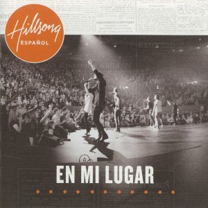 收聽Hillsong的En Mi Lugar (Live)歌詞歌曲