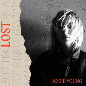 ดาวน์โหลดและฟังเพลง lost พร้อมเนื้อเพลงจาก Jazzie Young