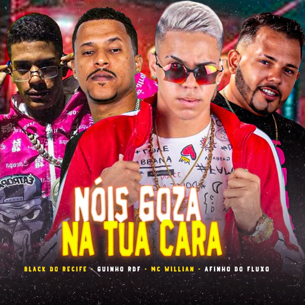 Nóis Goza na Tua Cara (feat. Black do Recife) (Explicit)