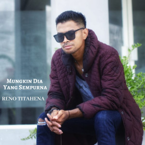 Listen to Mungkin Dia Yang Sempurna song with lyrics from Reno Titahena