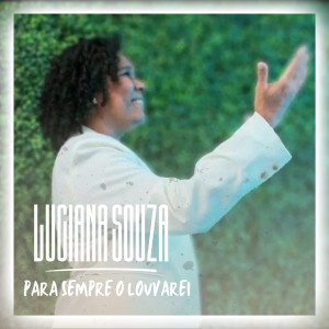 Album Para Sempre o Louvarei from Luciana Souza