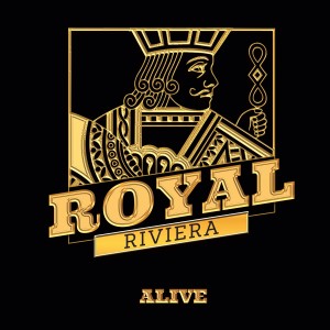 Royal Riviera的專輯Alive