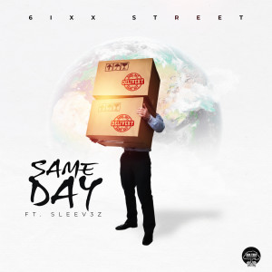 收听6ixx Street的Same Day歌词歌曲