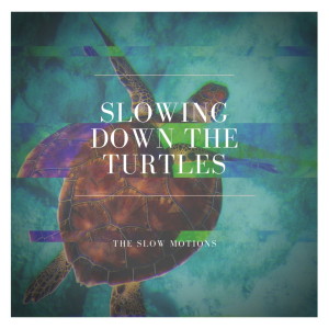 收听The Slow Motions的Slowed Down歌词歌曲