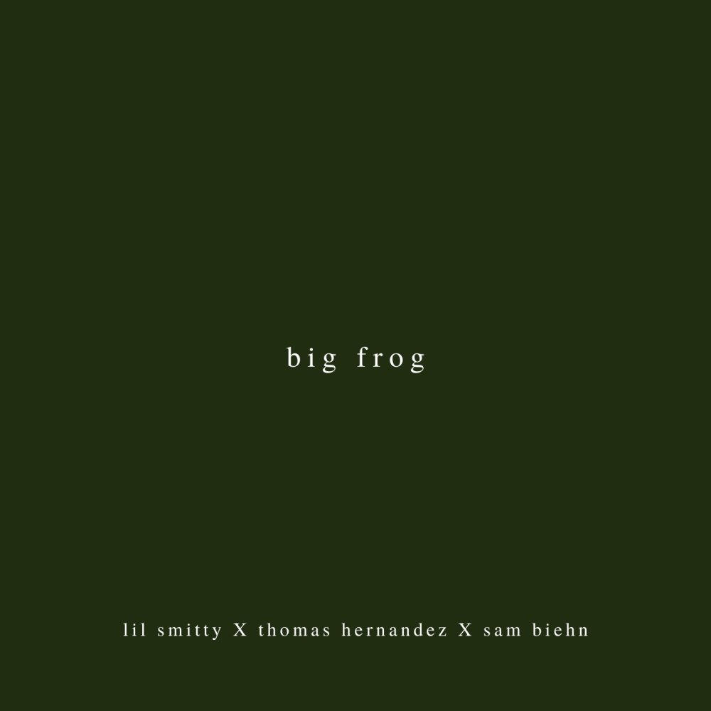 Big Frog (feat. Thomas Hernandez & Sam Biehn)