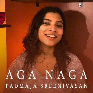 Padmaja Sreenivasan的專輯Aga Naga