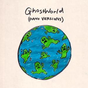 อัลบัม Ghost World (Piano Versions) (Explicit) ศิลปิน Lauren Aquilina