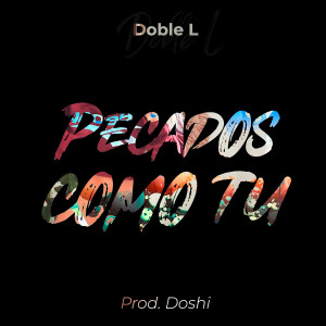 ดาวน์โหลดและฟังเพลง Pecados Como Tú พร้อมเนื้อเพลงจาก Doble L
