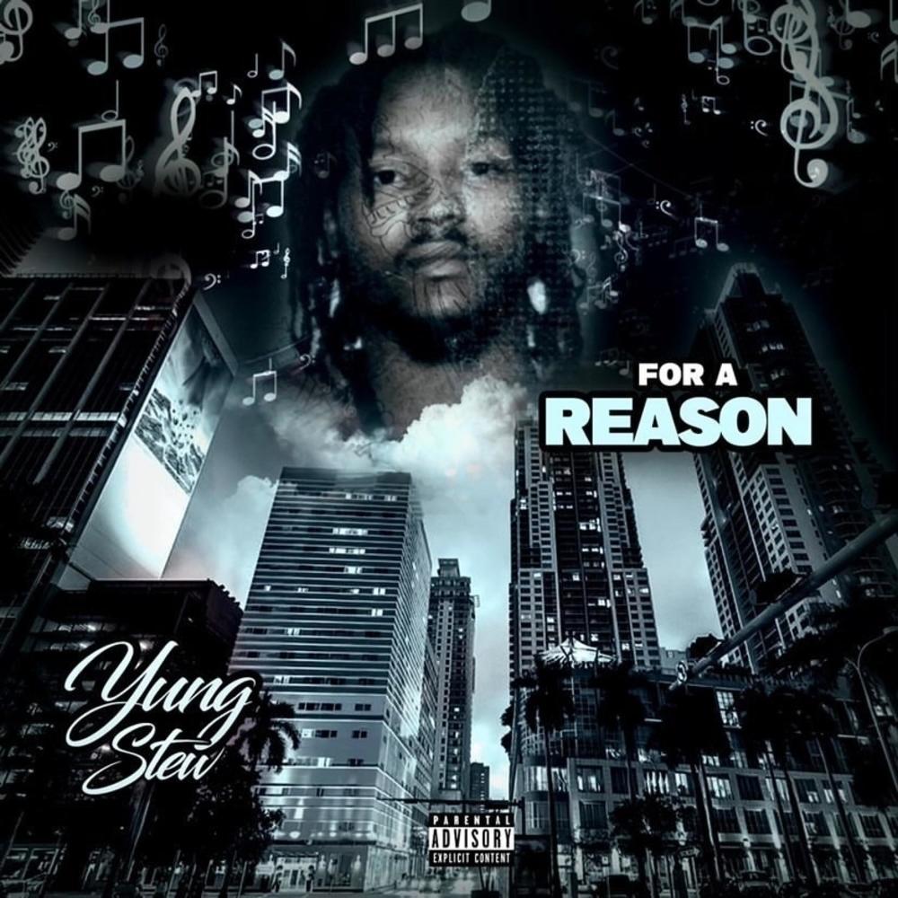 For A Reason(feat. YungStewDG) (Explicit)