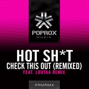 Hot Shit!的專輯Check This Out (Remixed)
