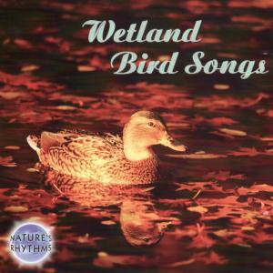 อัลบัม Wetland Bird Songs ศิลปิน Columbia River Group Entertainment