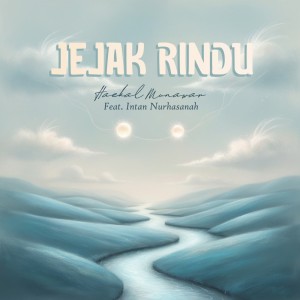 ดาวน์โหลดและฟังเพลง Jejak Rindu พร้อมเนื้อเพลงจาก Haekal Munawar
