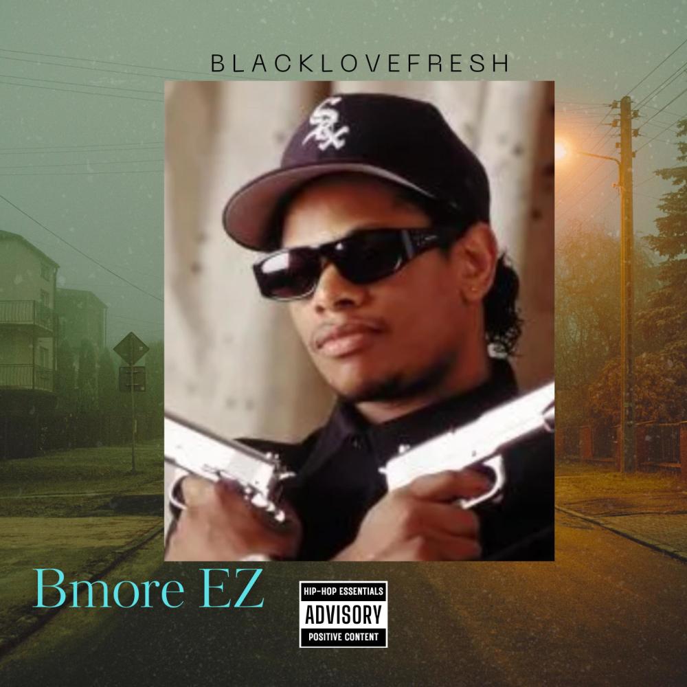 Bmore Ez (Explicit)