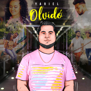 Listen to Olvidó song with lyrics from Yariel