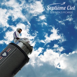 Fatals Picards的專輯Septième ciel
